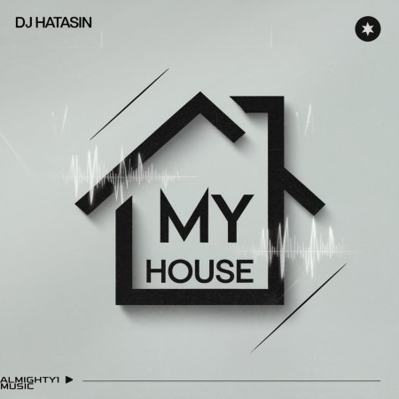 DJ Hatasin - My House (Original Mix)