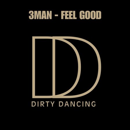 3MAN - Feel Good (Original Mix)