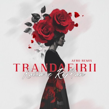 Kaiia, ReMan - Trandafirii (Afro Remix)