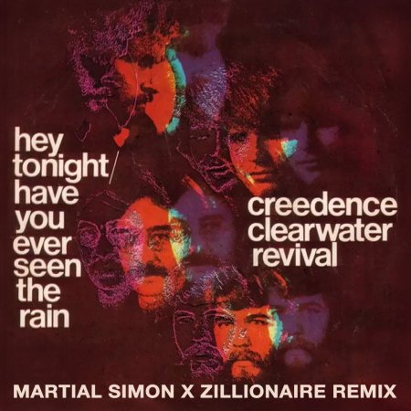 Creedence Clearwater Revival - Have You Ever Seen The Rain (Martial Simon x Zillionaire Remix)