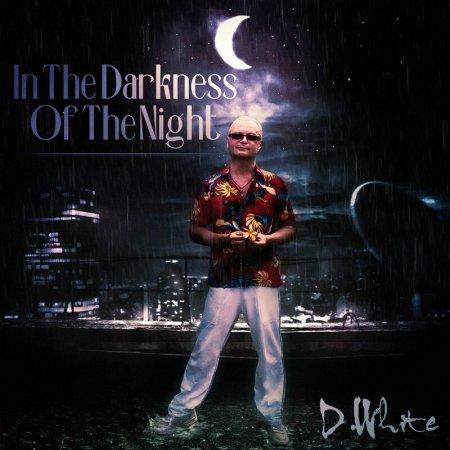 D.white - In The Darkness Of The Night
