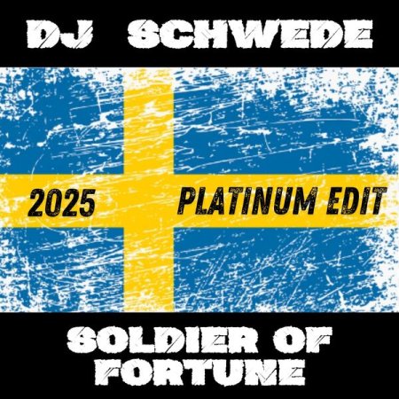DJ Schwede - Soldier of Fortune 2025 (Platinum Edit)