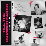 Jim & CARSTEN - Till The Summer Fades (VIP Extended Mix)