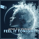Jayme D & Starman - Feel It Tonight