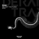 Sihk - We Got The Funk (Extended Mix)
