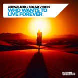 Airwalk3r & Solar Vision - Who Wants To Live Forever (Extended Mix)