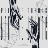 Kvlchk - Pull Me Through
