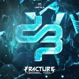 Fracture - Decibel Tool (Extended MIx)