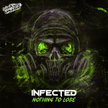 Infected - Nothing To Lose (Extended Mix)