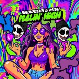 Krowdexx & Mish - FEELIN' HIGH (Extended Mix)