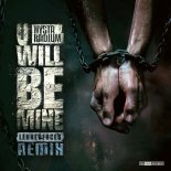 Radium, Hysta - U Will Be Mine (Lekkerfaces Remix (Extended))