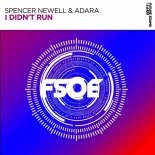 Spencer Newell & Adara - I Didn't Run (Extended Mix)