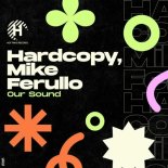 Mike Ferullo, Hardcopy - Our Sound