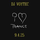 DJ VOYTEC I LOVE TRANCE 9.4.25