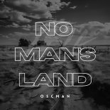 Oscman - No Man's Land (Original Mix)