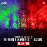 The Purge & Unresolved Feat. Iris Goes - BREAK FREE (Intents Festival 2025 Indoor Mainstage OST) (Extended Mix)