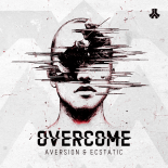 Aversion & Ecstatic - Overcome (Extended Mix)