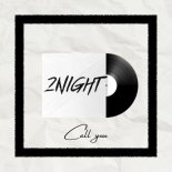 2 Night - Call You (Extended Mix)