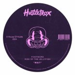 FOOTWURK, Rise Of The Jellyfish - Wait (Extended Mix)
