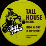 High & Dry - It Ain't Funky (Original Mix)