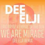 Eric Prydz, Empire of the Sun - We Are Mirage (Dee Elji Remix)