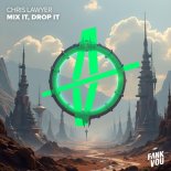 Chris Lawyer - Mix It, Drop It (Extended Mix)