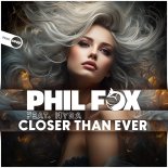 Phil Fox Feat. Nyra - Closer Than Ever (Original Mix)
