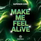 Superior Core - Make Me Feel Alive (Extended Mix)