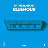 Patrik Humann - Blue Hour (Extended Mix)