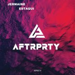 Jermaine - Estaqui (Original Mix)