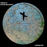 Greck B, David Balmont - I Know