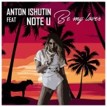 Anton Ishutin, Notre U - Be My Lover (Afro House Edit)