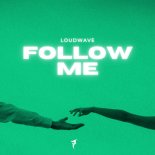 Loudwave - Follow Me