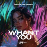 VetLove & Mike Drozdov - Whant You