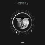 Sakin Bozkurt - Know You Are Loved (Original Mix)