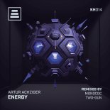 Artur Achziger - Energy (Monococ Remix)