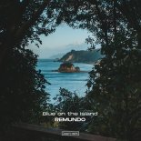 Remundo - Blue On The Island