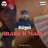 Kugel - Shake It Mama (Original Mix)