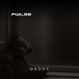 PWLSE - Daddy (Original Mix)