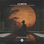 Mannymore & Lav X Mkey & Detta La Notte Ft. Arpia Dilurio - La Notte (Extended Mix)