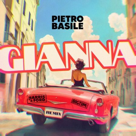 Pietro Basile - Gianna (Harris & Ford x BIG TIIM Remix)