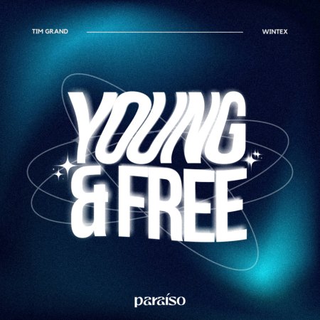Tim Grand, Wintex - Young & Free (Radio Edit)