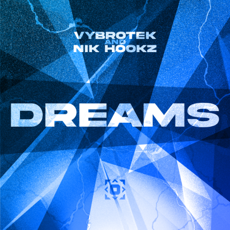 Vybrotek & Nik Hookz - DREAMS