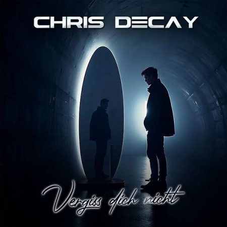 Chris Decay - Vergiss Dich Nicht