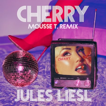 Jules Liesl - Cherry (Extended Ultimix by DJSW Productions Mousse T. Club Edit) 128 bpm