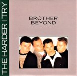 Brother Beyond - The Harder I Try (The Hardest Mix)