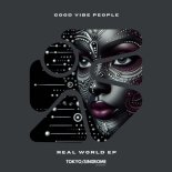 Good Vibe People - Real World (Original Mix)