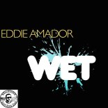 Eddie Amador - Wet