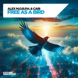 Alex M.O.R.P.H. & Cari - Free As A Bird (Extended Mix)