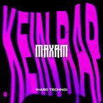 Maxam - Kein Rap (Hard Techno)